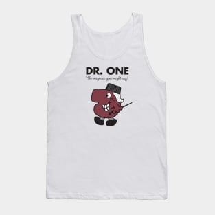 Dr. One - The original you might say Tank Top